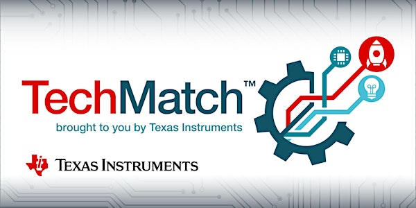 TechMatch™ 2017 brought to you by Texas Instruments