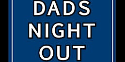 CC Dads  Night Out (aka early evening) private