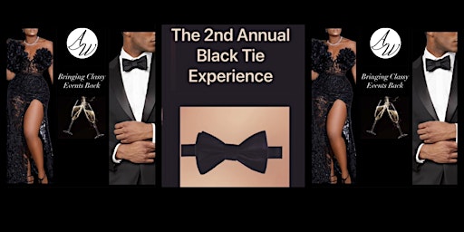 The 2nd Annual Black Tie Experience