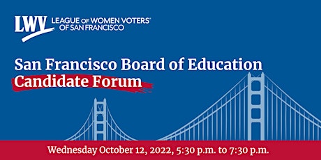 Primaire afbeelding van San Francisco Board of Education Candidate Forum - HYBRID