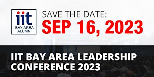 IIT Bay Area Leadership Conference 2023