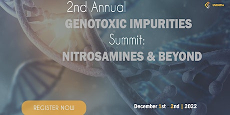 2nd Annual Genotoxic Impurities Summit: Nitrosamines & Beyond