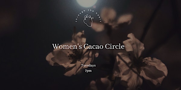 Women's Circle & Cacao Ceremony |  Intuitive Art
