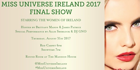 MISS UNIVERSE IRELAND 2017 FINAL SHOW primary image