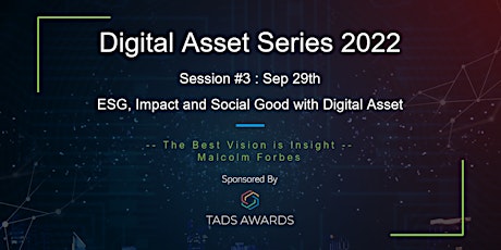 2022 DAS Seminars #3 : ESG, Impact and Social Good with Digital Asset