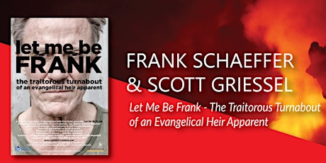 Frank Schaeffer & Scott Griessel: Let Me Be Frank  primary image