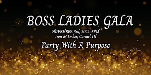 BOSS LADIES GALA - Let's Party With A Purpose