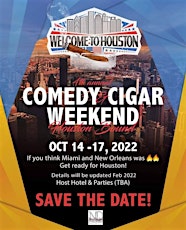 4th Annual Comedy Cigar Weekend	 Houston We Have Lift OFF!!!