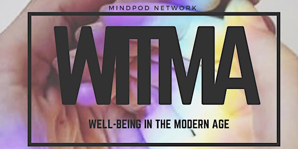 Well-Being in the Modern Age (WITMA)