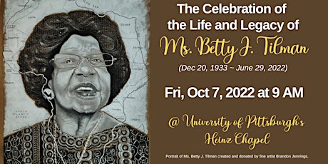 The Celebration of the Life and Legacy of Ms. Betty J. Tilman