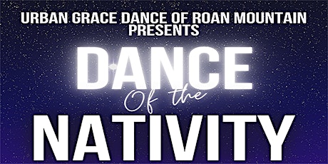 Urban Grace Dance Presents: Dance Of The Nativity