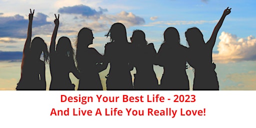 Design Your Best Life - 2023!
