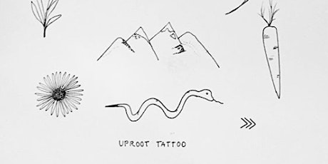 Uproot Tattoo Pop Up primary image