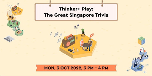 Thinker+ Play: The Great Singapore Trivia  | TOYL Celebration