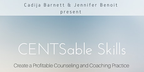 CENTSable Skills: Create a Profitable Counseling and Coaching Practice primary image