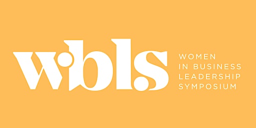 Women in Business Leadership Symposium (WBLS) 2022