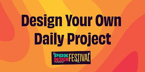 PDXDF: Design Your Own Daily Project