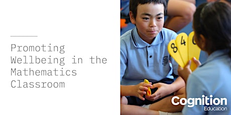 Promoting Wellbeing in the Mathematics Classroom