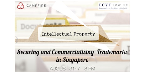 Securing & Commercialising Trademarks in Singapore