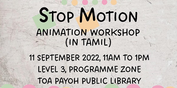 [Tamil Holiday Programmes] Stop Motion Animation Workshop