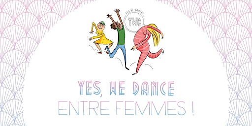 Yes, We Dance entre femmes !