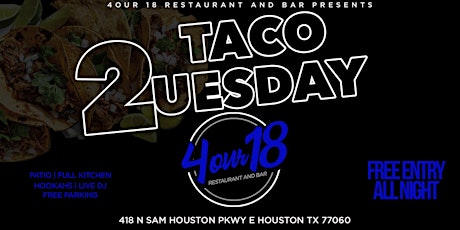 TACO 2UESDAY AT 4OUR 18