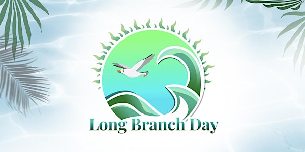 CANCELLED TILL NEXT YEAR Long Branch Day