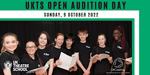 UKTheatreSchool Open Audition Day - October 9, 2022