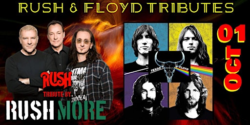 Texas Floyd - Pink Tribute Band & Rush More - Rush Tribute Band (Saturday)