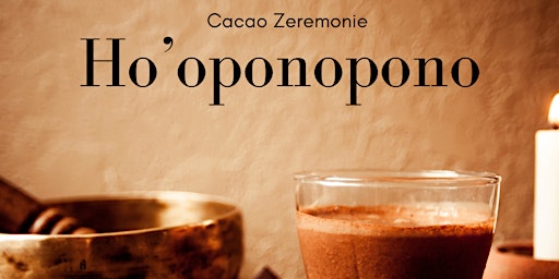 Ho’oponopono & Cacao Zeremonie & Dance