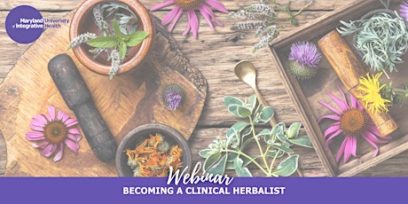 Webinar | Clinical Herbalist Training and Careers