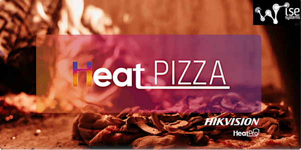 Heat Pizza di Hikvision - in collaborazione con WISE