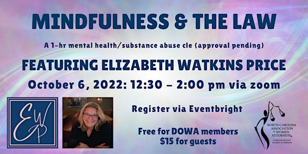 Mindfulness & the Law - 1-hr CLE (substance abuse/mental health)