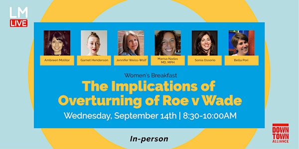 Women’s Breakfast: The Implications of Overturning Roe v. Wade
