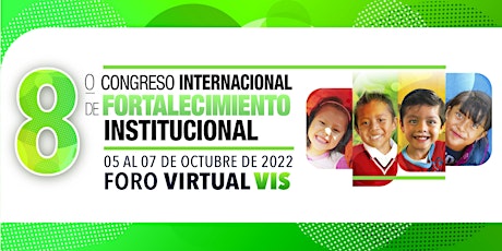 8o. Congreso Internacional de Fortalecimiento Institucional VIS Foundation