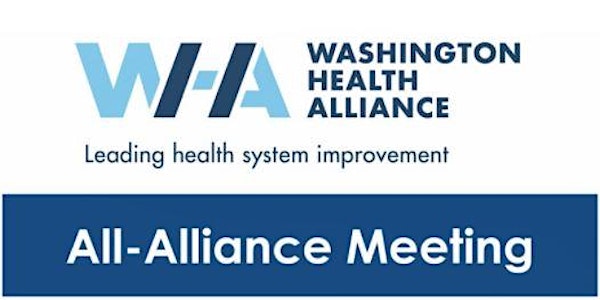 Washington Health Alliance, All-Alliance Meeting