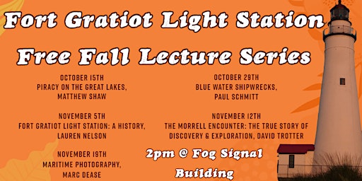 Fort Gratiot Light Station Free Fall Lecture Series