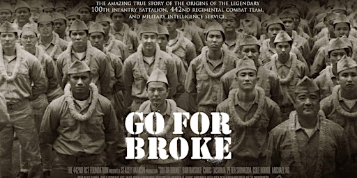 Go For Broke: An Origin Story -- Movie Screening