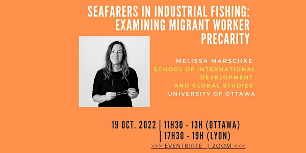 Seafarers in Industrial Fishing: Examining migrant worker precarity