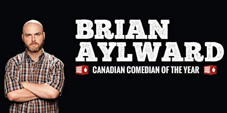 Brian Aylward LIVE in Miramichi presented by High Tide Comedy Fest primary image