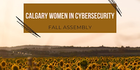 Calgary Women in Cybersecurity - Fall Assembly