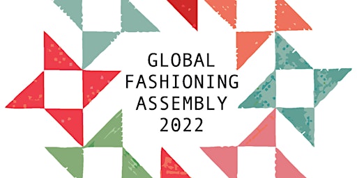 Global Fashioning Assembly Biennale 2022