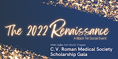 C.V. Roman Medical Society Scholarship Gala - The 2022 Renaissance