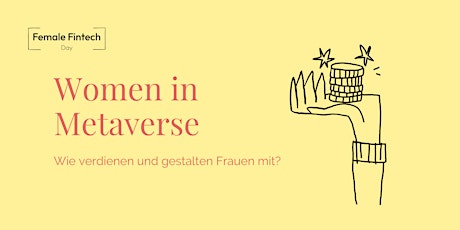 Hauptbild für Women in Metaverse: Wie verdienen und gestalten Frauen mit?