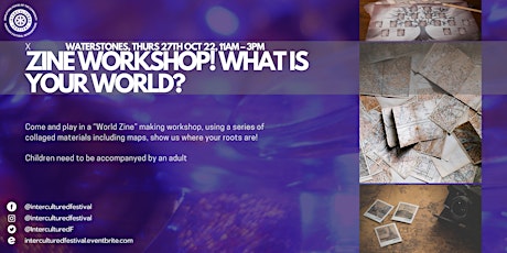 Zine Workshop! What is Your world?