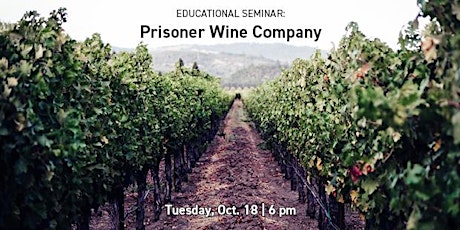 Educational Seminar: Prisoner Wine Company
