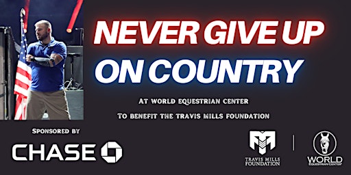 Never Give Up On Country, Travis Mills Foundation Benefit Concert