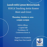 Lunch w/ Lynne McCormack:  RISCA Teaching Artist Roster Meet and Greet