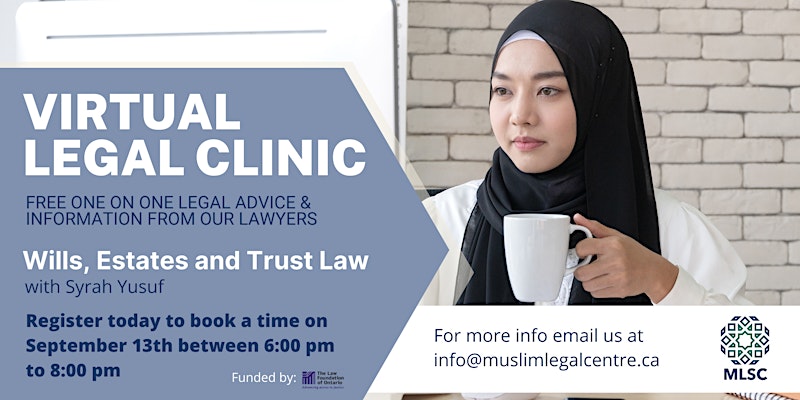 Muslim Legal Support Centre: Virtual Drop-In Clinic on Wills, Estates and Trust