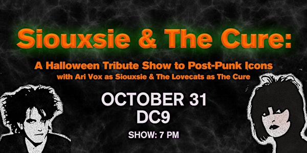 Siouxsie & The Cure: A Halloween Tribute Show to Post-Punk Icons
